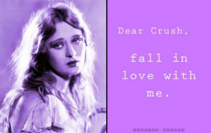 Dear Crush, fall in love with me - Curated Quotes