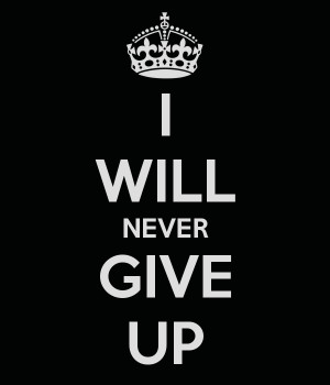 Search Results for: I Will Never Give Up On You Quotes