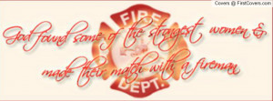 FireFighter GirlFriend Profile Facebook Covers