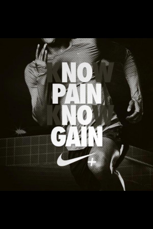 Quotes Sports Inspiration, Running Quotes Nike, No Pain No Gain Quotes ...