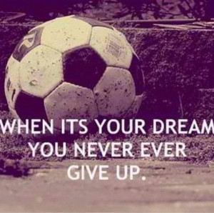 Never, ever give up