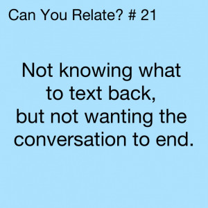 Confused About Love Quotes And Pictures: Not Knowing What To Text Back ...
