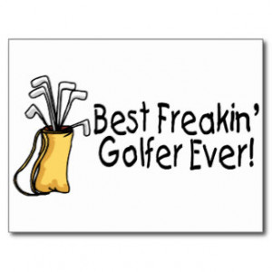 Best Freakin Golfer Ever (2) Post Card