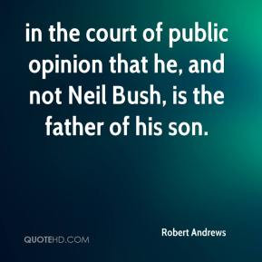 Robert Andrews - in the court of public opinion that he, and not Neil ...