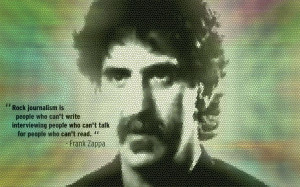 Great quote from Frank Zappa