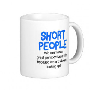 Funny Short People Quotes Gifts