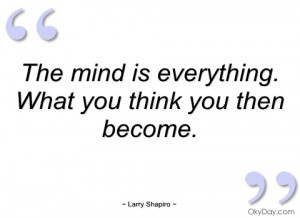 the mind is everything