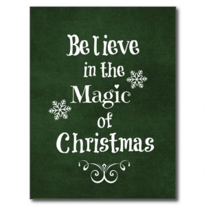 Believe in the magic of Christmas Quote Post Card