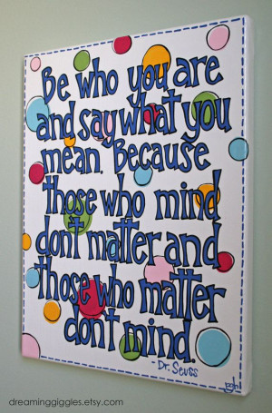 ... Say What You Mean Quote From Dr. Seuss Hand Painted Acrylic on Canvas