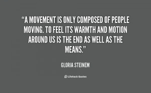 quote-Gloria-Steinem-a-movement-is-only-composed-of-people-63008.png