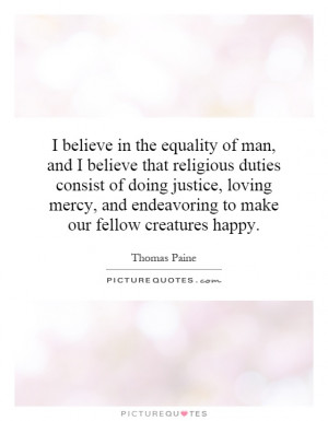 Believe In The Equality Of Man And I That Religious Duties