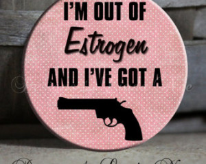 ... and I've got a gun pink Sarcastic Witty Quotes - 1.5
