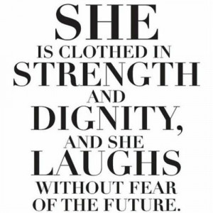 quote # women # girls # girly # strength # diginity # fear # love ...