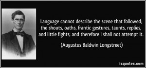 cannot describe the scene that followed; the shouts, oaths, frantic ...