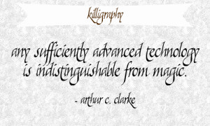 ... any-sufficiently-advanced-technology-is-indistinguishable-from-magic
