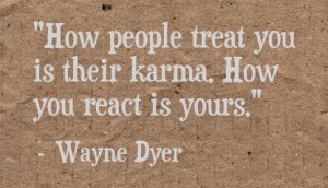 Wayne Dyer Karma Quote