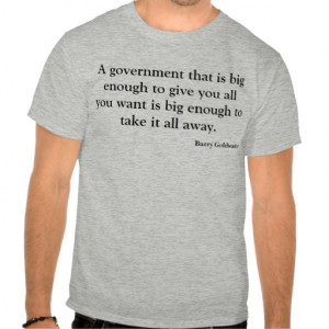 Big Government Quote T-Shirt