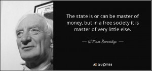 ... be master of money but in a free society it is master of very little