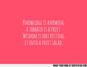 ... fruit salad. Make your own quotes at http://quote4fun.com/?socialref