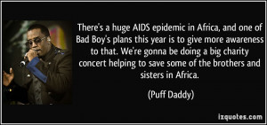 There's a huge AIDS epidemic in Africa, and one of Bad Boy's plans ...
