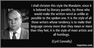 this style the Mandarin, since it is beloved by literary pundits ...