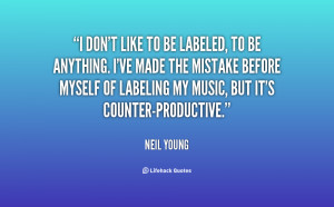 quote-Neil-Young-i-dont-like-to-be-labeled-to-37199.png