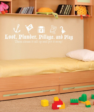 Loot, Plunder, Pillage' Wall Quote Pirate Room!
