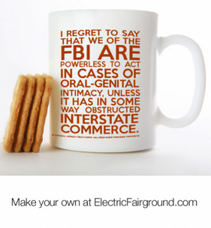 ... , unless it has in some way obstructed interstate commerce White Mug