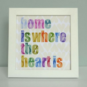 Home Is Where The Heart Is Famous Sayings Typographic Word Art Print ...