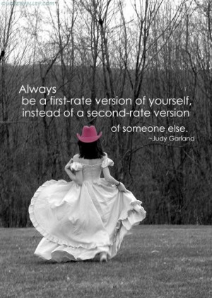 Always Be A First Rate Version Of Yourself