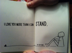 love_you_more_than_i_can_stand_quote