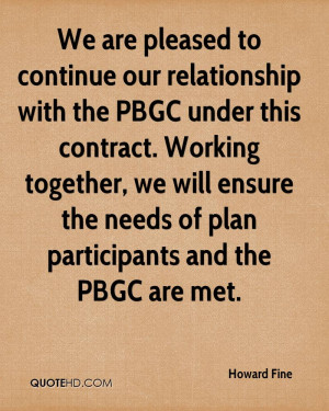 We are pleased to continue our relationship with the PBGC under this ...