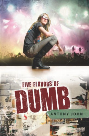 Nerds Heart YA Joint Review: Five Flavors of Dumb by Antony John