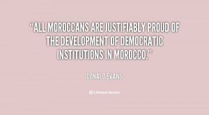 All Moroccans are justifiably proud of the development of democratic ...