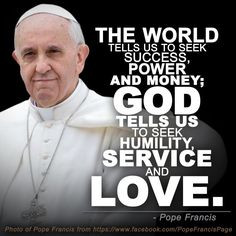 39) Twitter / Search - Pope Francis. The world tells us to seek ...