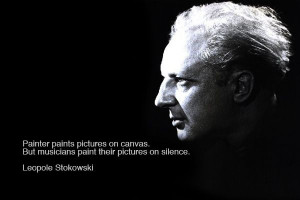 Leopold Stokowski Quote (revised)