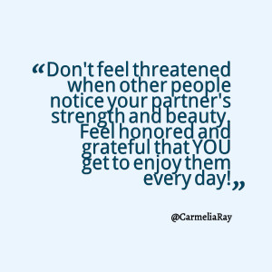 Quotes Picture: don't feel threatened when other people notice your ...