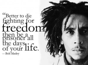 Bob Marley “Feedom” Quote!