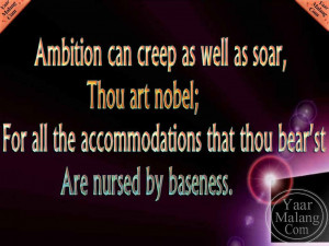 ... For all the accommodations that thou bear'st Are nursed by baseness