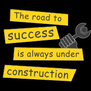 Always Under Construction Your