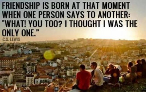 Quotes, C.S. Lewis Quotes, C.S. Lewis Sayings, Friendship Quotes ...