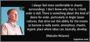 More Malcolm Mclaren Quotes