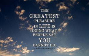 The Greatest Pleasure in Life... quote wallpaper