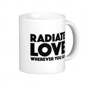 Radiate Love Wherever You Go Quote Black And White Classic White ...