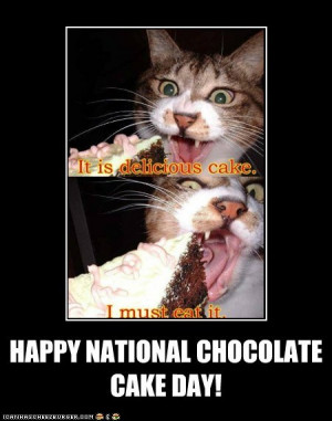 ... this Pin Funny Quotes Romancing The Chocolate National Cake picture