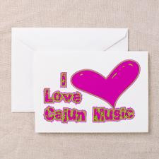 Love Cajun Music Greeting Card for