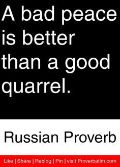 ... good quarrel russian proverb # proverbs # quotes more russia quotes