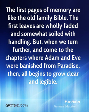 The first pages of memory are like the old family Bible. The first ...