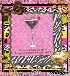 Compartir: Chocolate Martini Quote