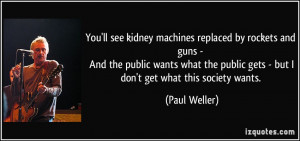 You'll see kidney machines replaced by rockets and guns - And the ...